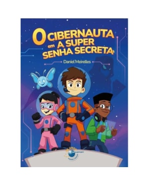 O CIBERNAUTA EM A SUPER SENHA SECRETA