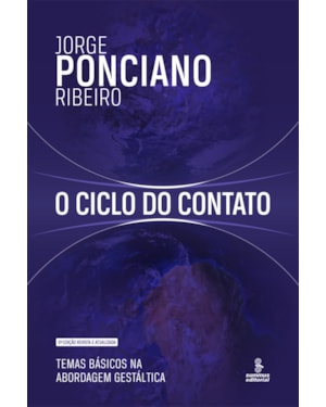 O CICLO DO CONTATO: TEMAS BÁSICOS NA ABORDAGEM GESTÁLTICA