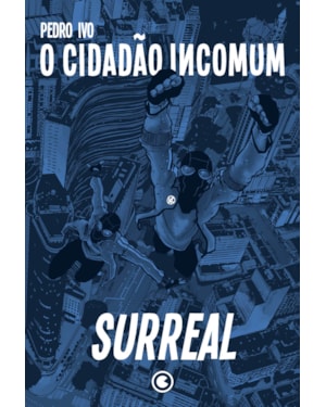 O CIDADÃO INCOMUM 2 - SURREAL