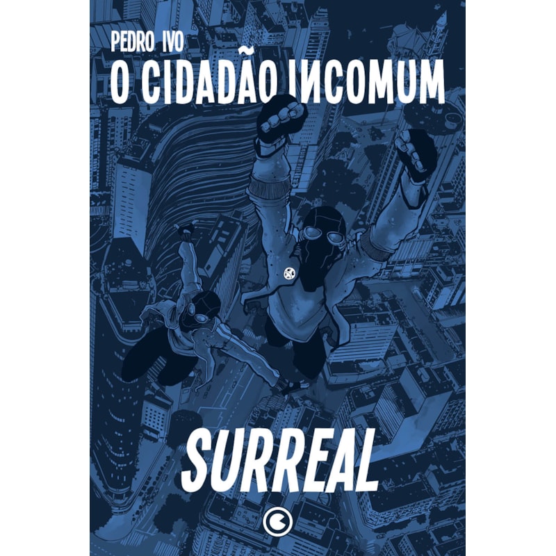 O CIDADÃO INCOMUM 2 - SURREAL