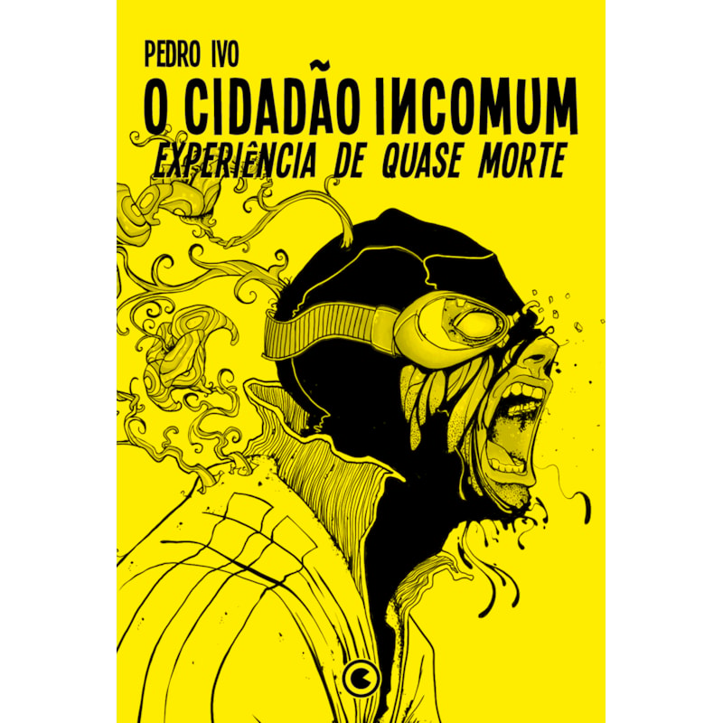 O CIDADÃO INCOMUM 3 - EXPERIÊNCIA DE QUASE MORTE