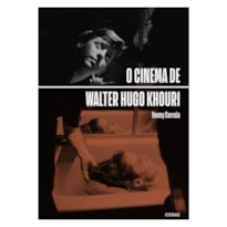 O CINEMA DE WALTER HUGO KHOURI