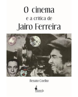 O cinema e a crítica de Jairo Ferreira