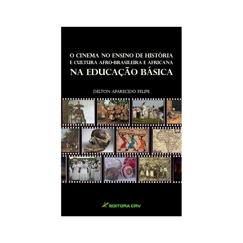 O CINEMA NO ENSINO DE HISTÓRIA E CULTURA AFRO-BRASILEIRA E AFRICANA NA EDUCAÇÃO BÁSICA