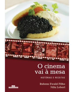 O CINEMA VAI À MESA: HISTÓRIAS E RECEITAS