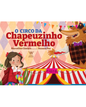 O CIRCO DA CHAPEUZINHO VERMELHO