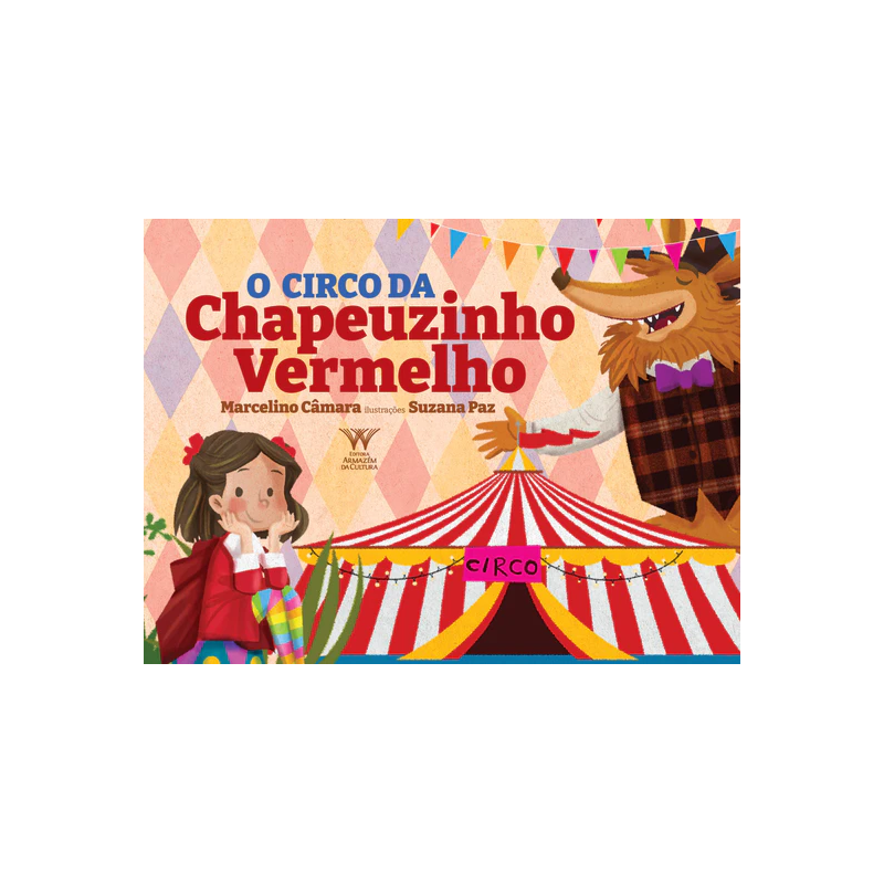 O CIRCO DA CHAPEUZINHO VERMELHO