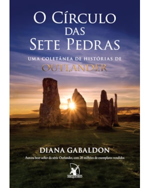 O CÍRCULO DAS SETE PEDRAS: UMA COLETÂNEA DE HISTÓRIAS DE OUTLANDER
