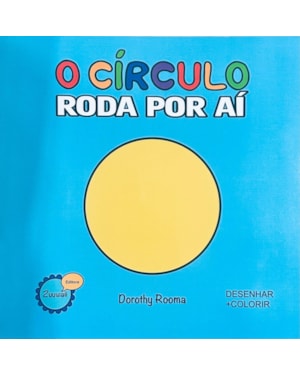 O CÍRCULO RODA POR AÍ