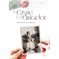 O CISNE E O AVIADOR