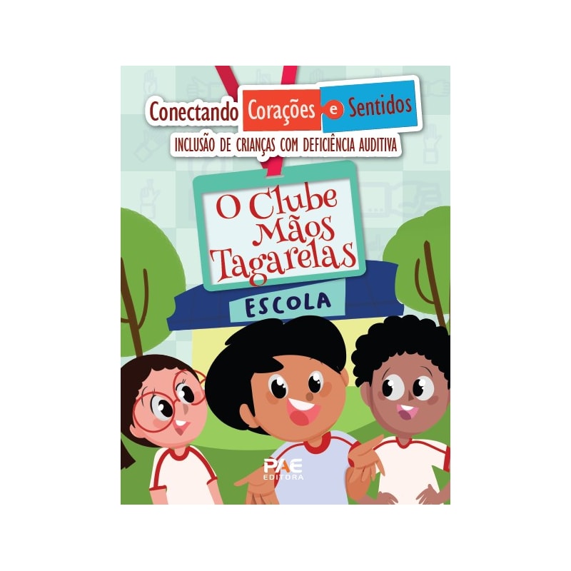 O clube das mãos tagarelas: Inclusão de crianças com deficiência auditiva