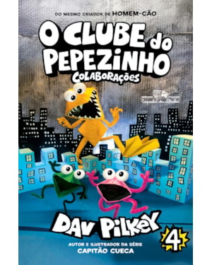 O CLUBE DO PEPEZINHO: COLABORAÇÕES - VOL. 4