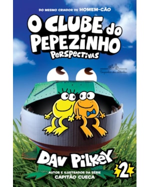 O CLUBE DO PEPEZINHO: PERSPECTIVAS - VOL. 2