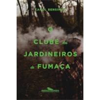 O CLUBE DOS JARDINEIROS DE FUMAÇA