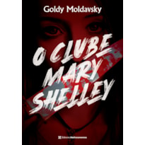 O CLUBE MARY SHELLEY