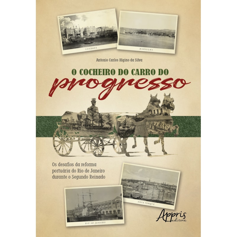 O COCHEIRO DO CARRO DO PROGRESSO: OS DESAFIOS DA REFORMA PORTUÁRIA DO RIO DE JANEIRO DURANTE O SEGUNDO REINADO