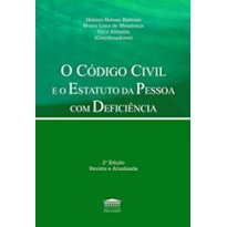 O CÓDIGO CIVIL E O ESTATUTO DA PESSOA COM DEFICIÊNCIA