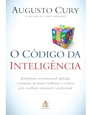 O CÓDIGO DA INTELIGÊNCIA: INTELIGÊNCIA SOCIOEMOCIONAL APLICADA