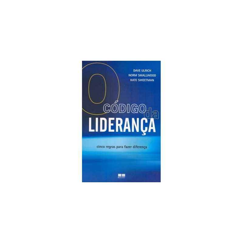 O CÓDIGO DA LIDERANÇA