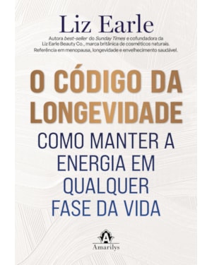 O código da longevidade: Como manter a energia em qualquer fase da vida