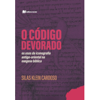 O CÓDIGO DEVORADO - SILAS KLEIN CARDOSO