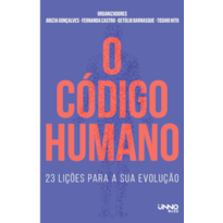 O CÓDIGO HUMANO: 23 LIÇÕES PARA A SUA EVOLUÇÃO