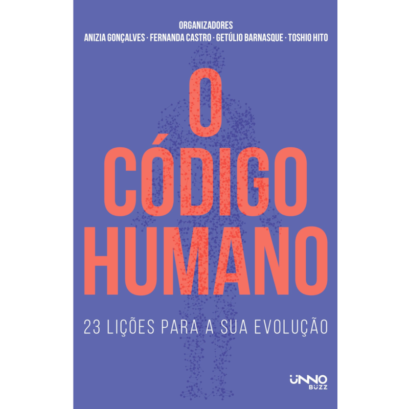 O CÓDIGO HUMANO: 23 LIÇÕES PARA A SUA EVOLUÇÃO