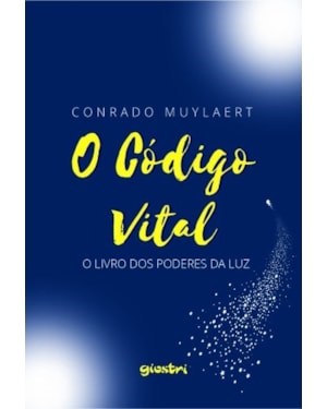 O Código vital - O livro dos poderes da luz