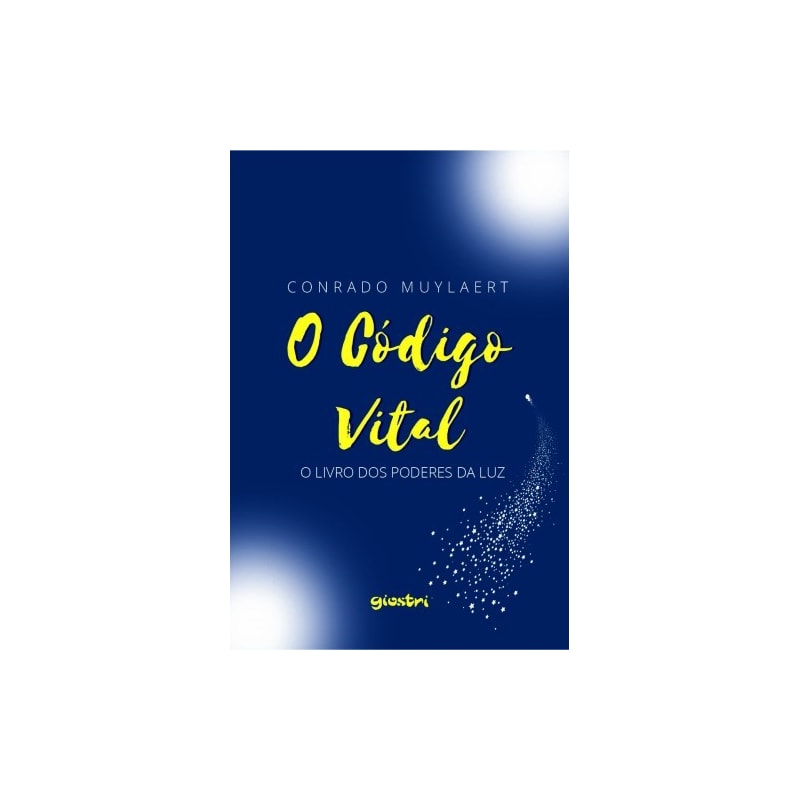 O Código vital - O livro dos poderes da luz