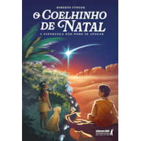 O coelhinho de Natal: A esperança não pode se apagar