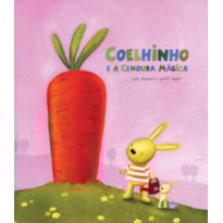 O COELHINHO E A CENOURA MÁGICA