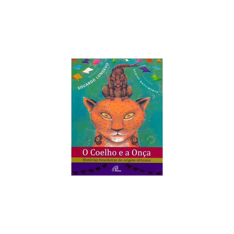 O COELHO E A ONÇA: HISTÓRIAS BRASILEIRAS DE ORIGEM AFRICANA