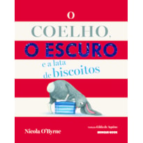 O COELHO, O ESCURO E A LATA DE BISCOITOS