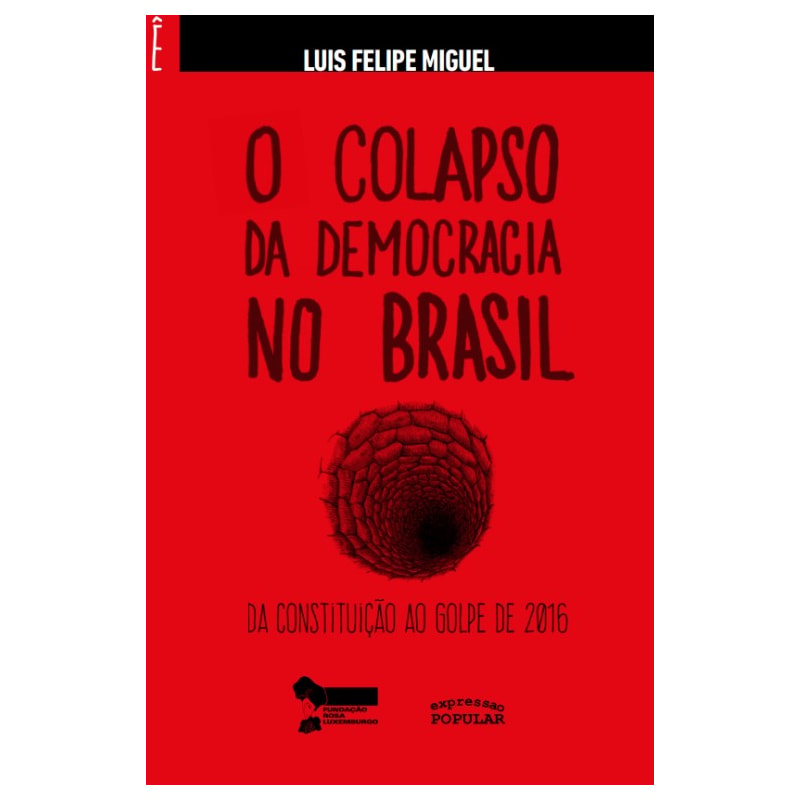 O COLAPSO DA DEMOCRACIA NO BRASIL: DA CONSTITUIÇÃO AO GOLPE DE 2016