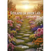 O COLAPSO DA JOVEM LAÍS: A REVELAÇÃO FINAL