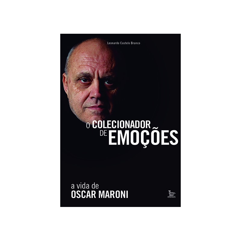 O COLECIONADOR DE EMOÇÕES: A VIDA DE OSCAR MARONI