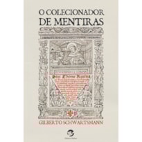 O colecionador de mentiras