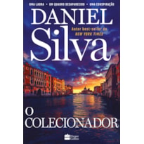 O COLECIONADOR - GABRIEL ALLON ESTÁ DE VOLTA NESTE THRILLER CHEIO DE AÇÃO E MISTÉRIO, PERFEITO PARA FÃS DE ESPIONAGEM