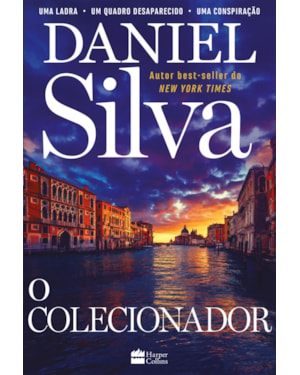 O COLECIONADOR - GABRIEL ALLON ESTÁ DE VOLTA NESTE THRILLER CHEIO DE AÇÃO E MISTÉRIO, PERFEITO PARA FÃS DE ESPIONAGEM