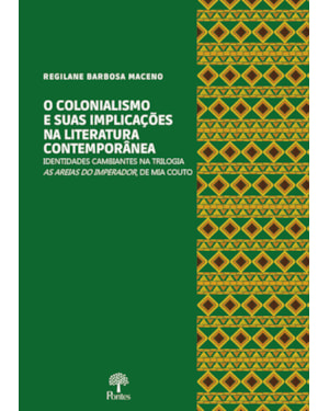 O COLONIALISMO E SUAS IMPLICAÇÕES NA LITERATURA CONTEMPORÂNEA