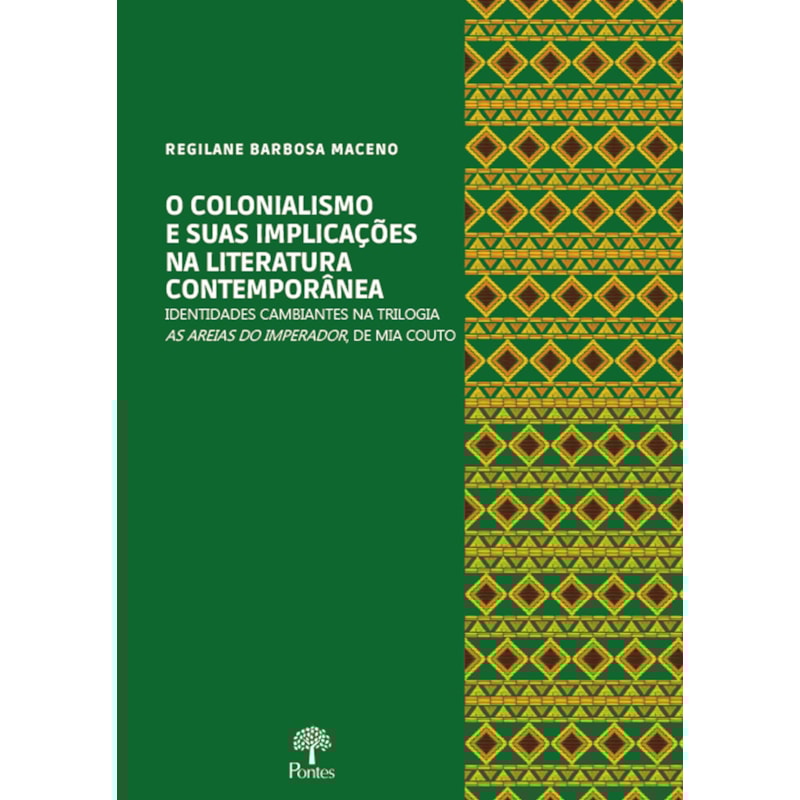 O COLONIALISMO E SUAS IMPLICAÇÕES NA LITERATURA CONTEMPORÂNEA