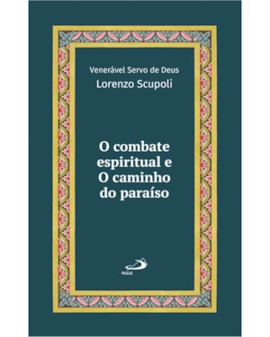 O combate espiritual e o caminho do paraíso