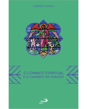 O combate espiritual e o caminho do Paraíso