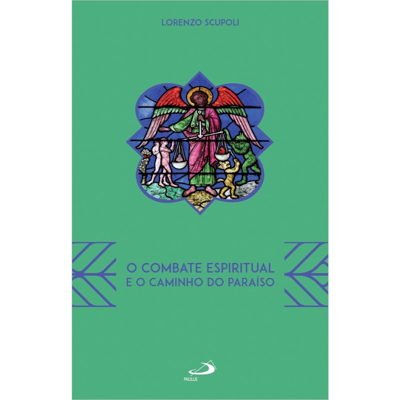 O COMBATE ESPIRITUAL E O CAMINHO DO PARAÍSO