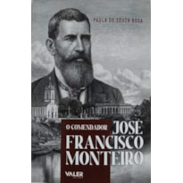O comendador - José Francisco Monteiro