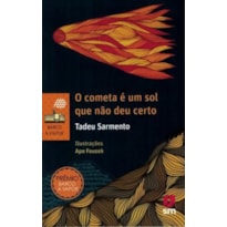 O COMETA É UM SOL QUE NÃO DEU CERTO