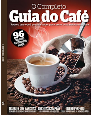 O COMPLETO GUIA DO CAFÉ