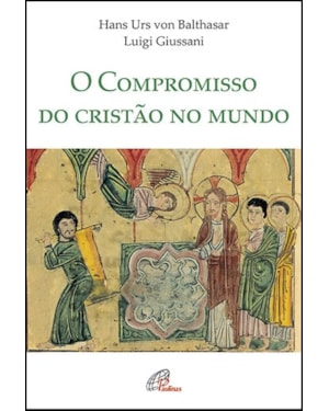O COMPROMISSO DO CRISTÃO NO MUNDO