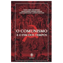 O COMUNISMO E O FIM DOS TEMPOS