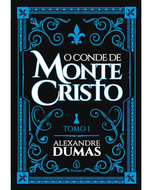O CONDE DE MONTE CRISTO - TOMO 1